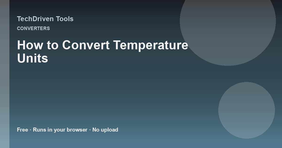 How to Convert Temperature Units