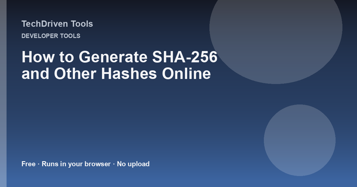How to Generate SHA-256 and Other Hashes Online